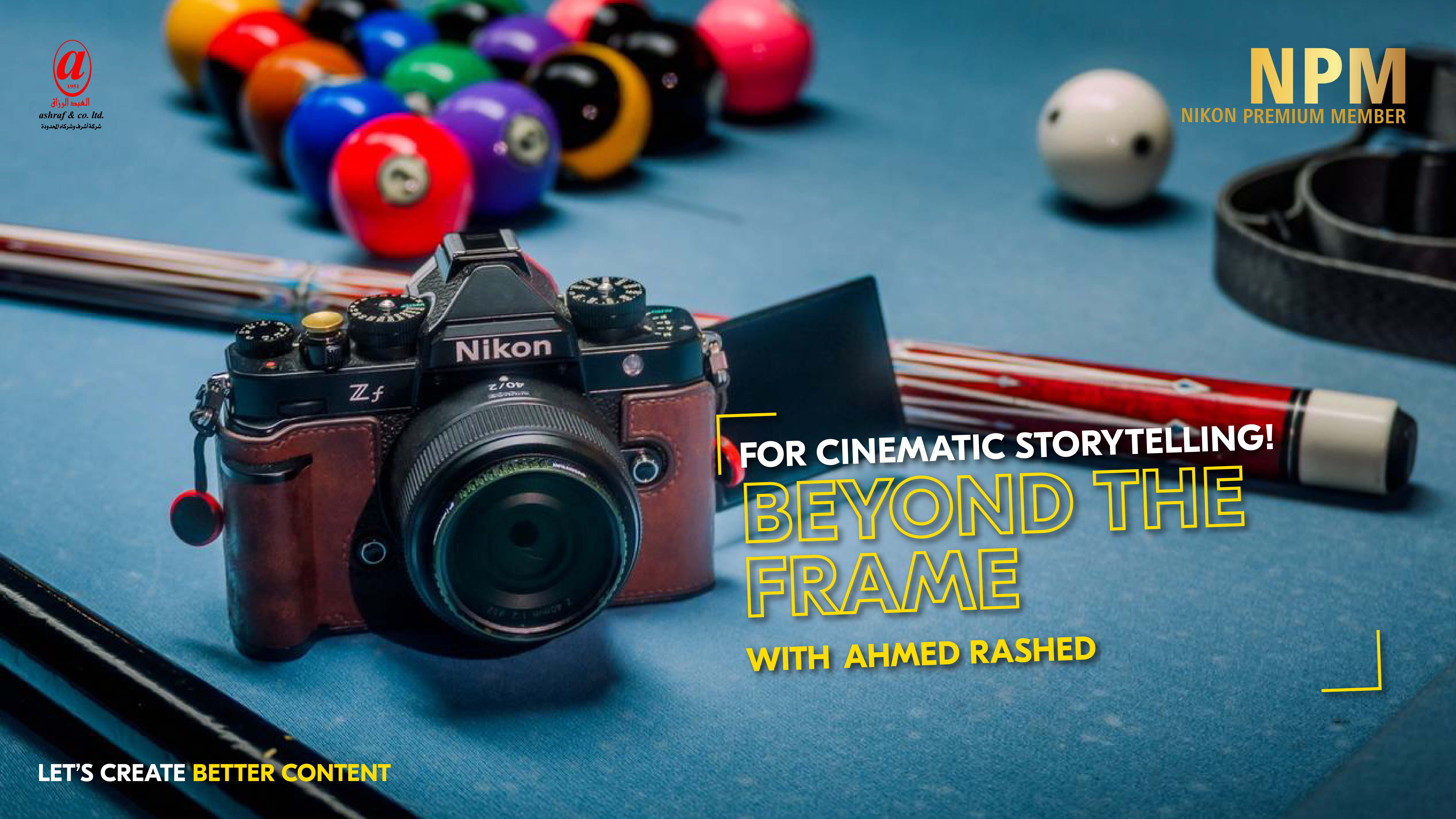 BEYOND THE FRAME: CINEMATIC STORYTELLING WITH NIKON
